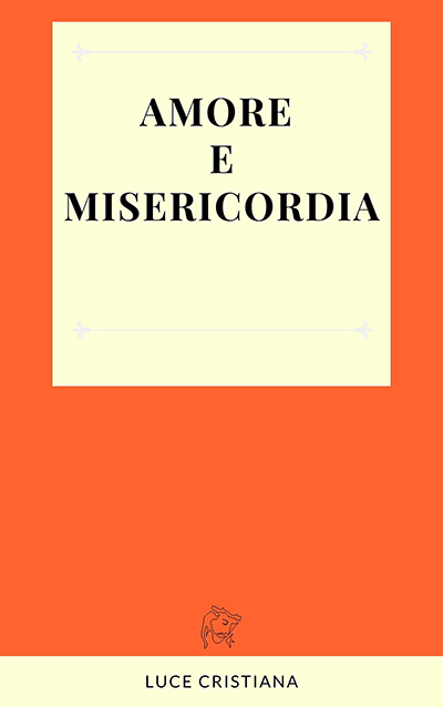 Amore E Misericordia