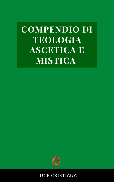 Compendio Di Teologia Ascetica E Mistica