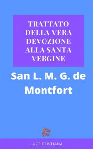 Trattato della vera devozione alla Santa Vergine