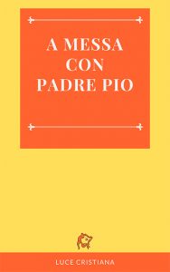 A messa con Padre Pio