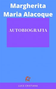 Santa Margherita Maria Alacoque – autobiografia