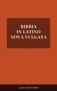 Bibbia in latino – nova vulgata